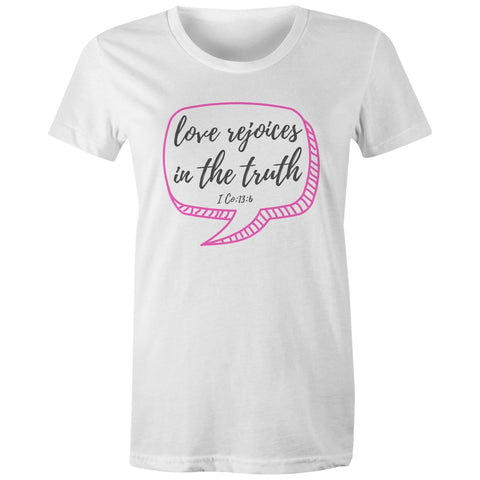 Chirstian-Women's T-Shirt-Love Rejoices in The Truth-Studio Salt & Light