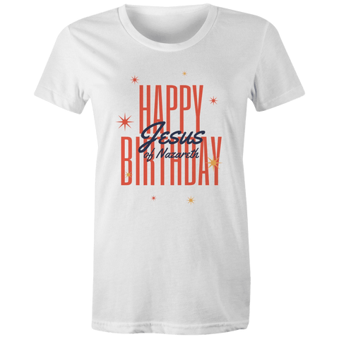 Chirstian-Women's T-Shirt-Happy Birthday Jesus-Studio Salt & Light